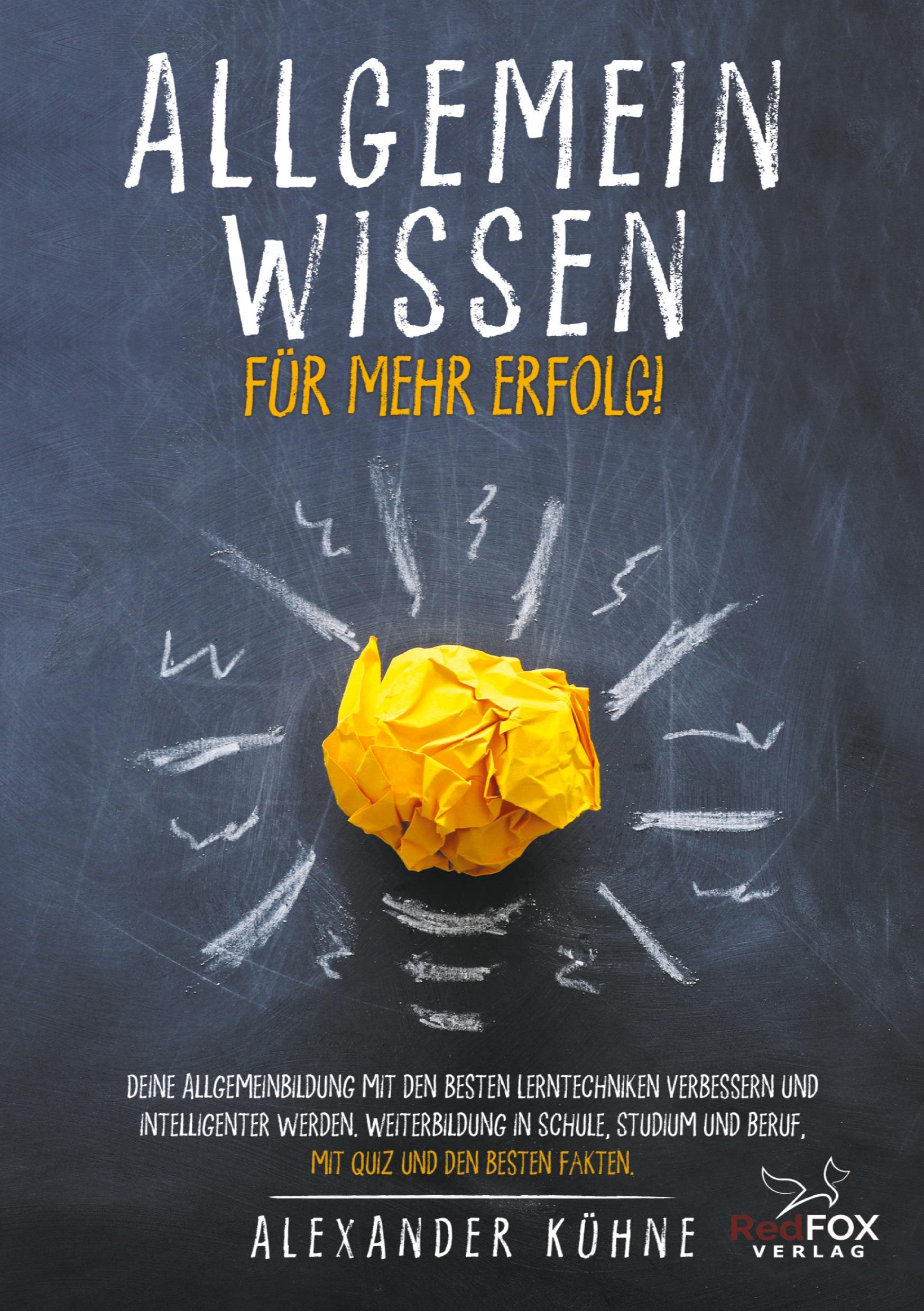 Cover: 9783754670521 | Allgemeinwissen für mehr Erfolg! | Alexander Kühne | Taschenbuch