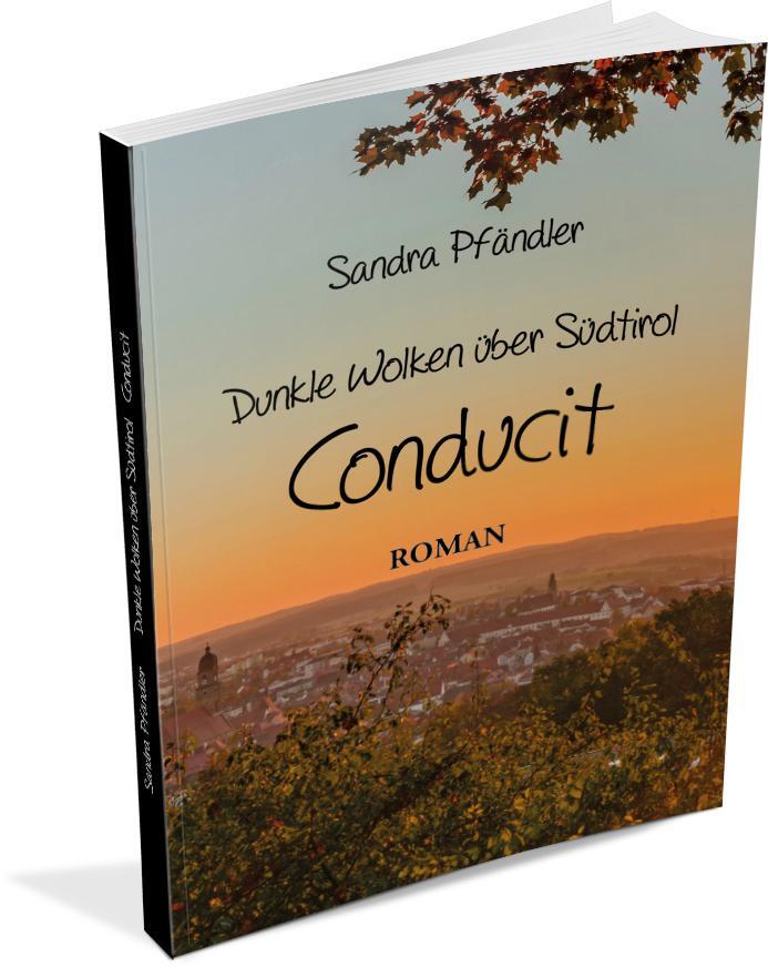 Bild: 9783960745716 | Dunkle Wolken über Südtirol - Conducit | Sandra Pfändler | Taschenbuch