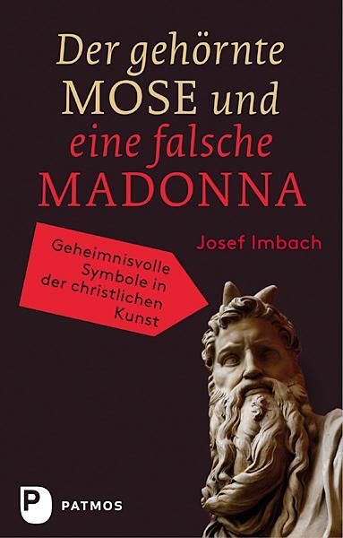 Cover: 9783843606677 | Der gehörnte Mose und eine falsche Madonna | Josef Imbach | Buch