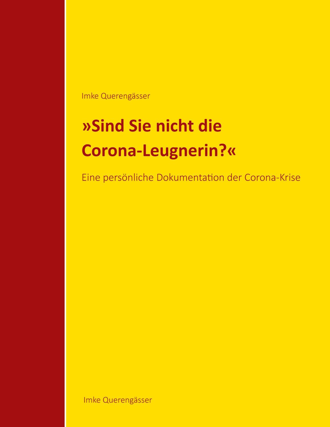 Cover: 9783384103697 | "Sind Sie nicht die Corona-Leugnerin?" | Imke Querengässer | Buch