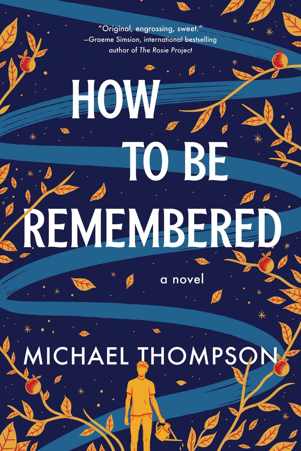 Cover: 9781728265803 | How to Be Remembered | A Novel | Michael Thompson | Taschenbuch | 2023