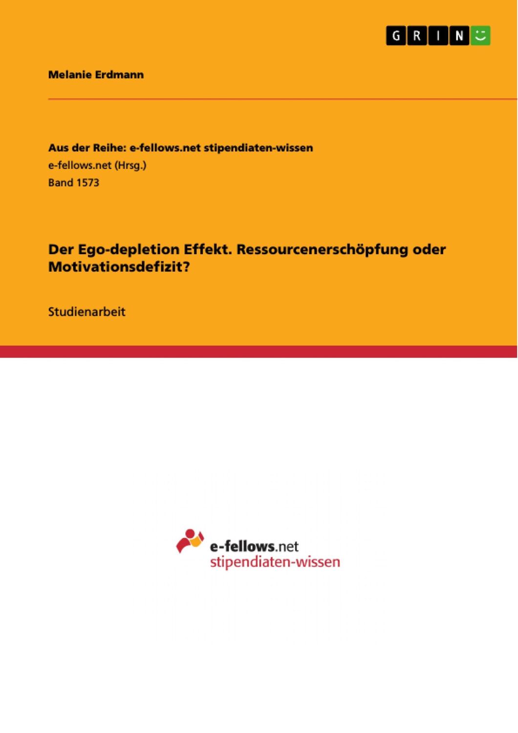 Cover: 9783668034518 | Der Ego-depletion Effekt. Ressourcenerschöpfung oder...