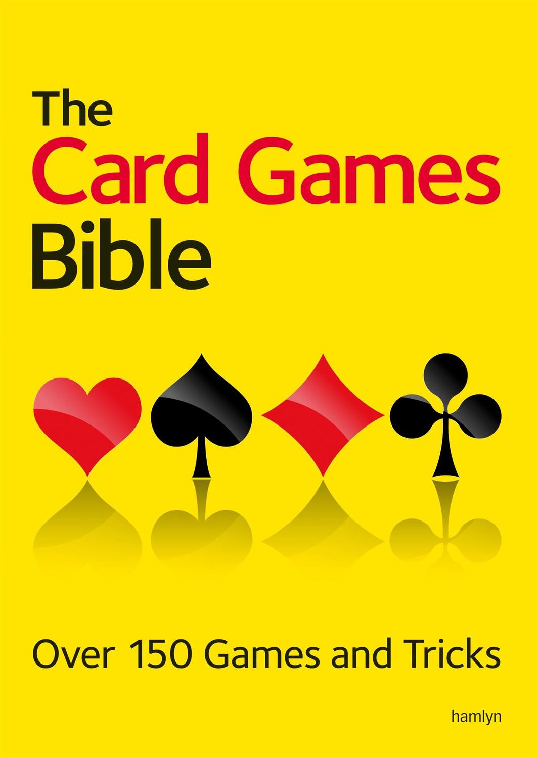 Cover: 9780600629948 | The Card Games Bible | Over 150 games and tricks | Taschenbuch | 2014