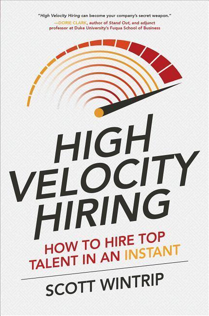Cover: 9781259859472 | High Velocity Hiring: How to Hire Top Talent in an Instant | Wintrip