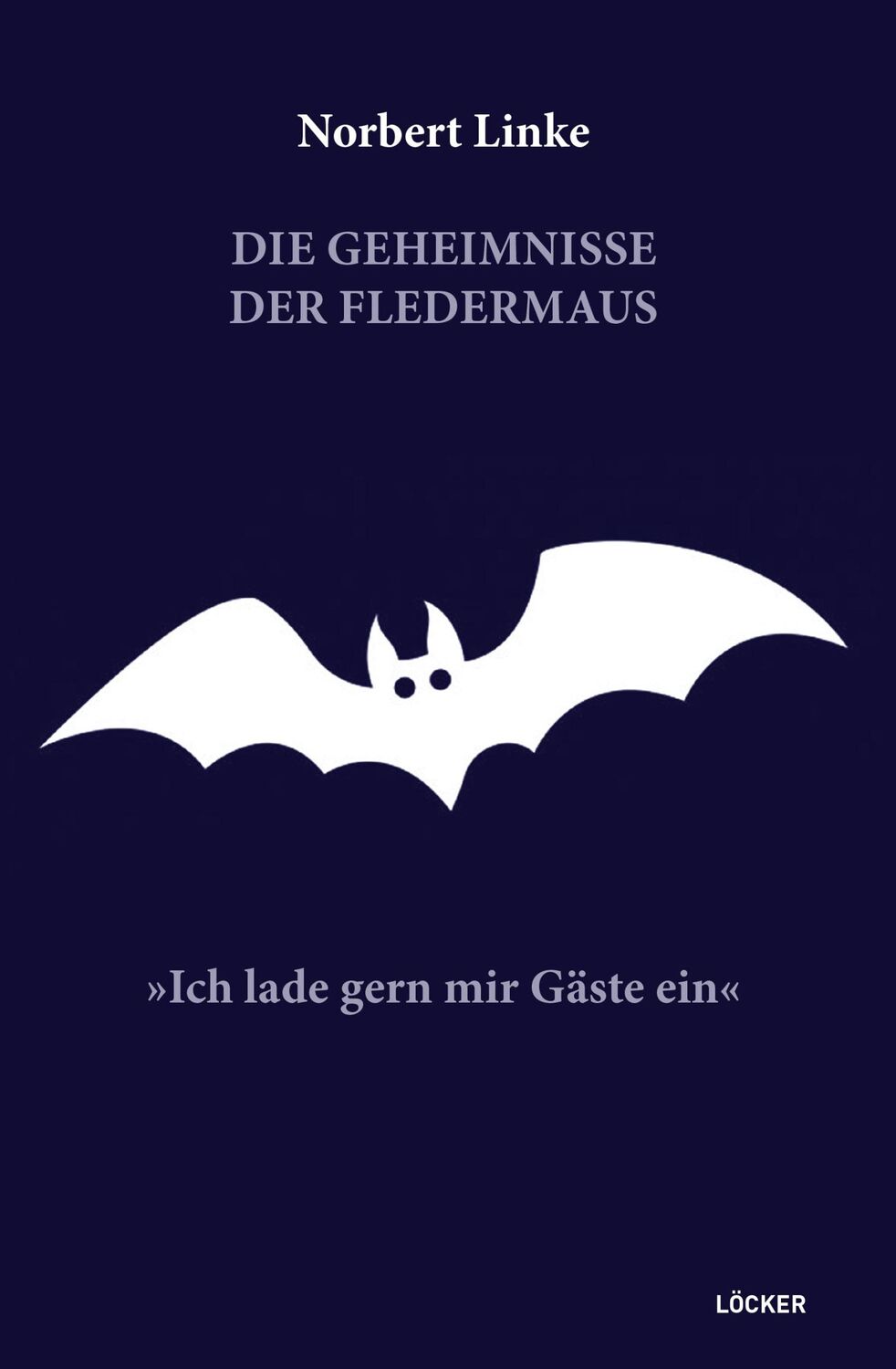 Cover: 9783990981092 | Die Geheimnisse der Fledermaus | »Ich lade gern mir Gäste ein« | Linke