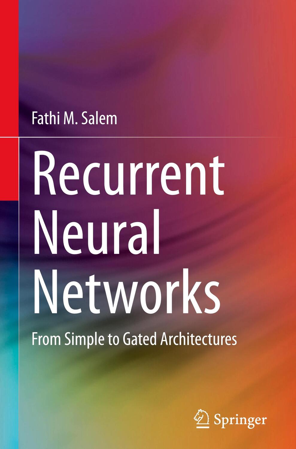 Cover: 9783030899288 | Recurrent Neural Networks | From Simple to Gated Architectures | Salem