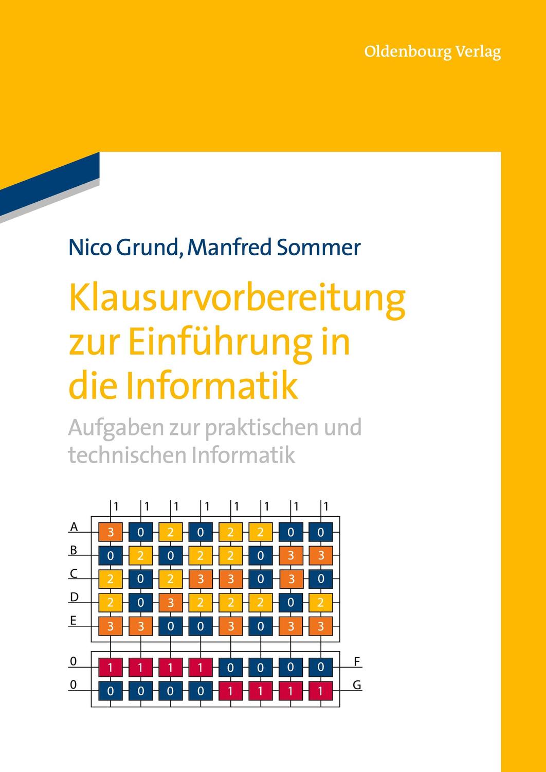 Cover: 9783486731804 | Klausurvorbereitung zur Einführung in die Informatik | Grund (u. a.)