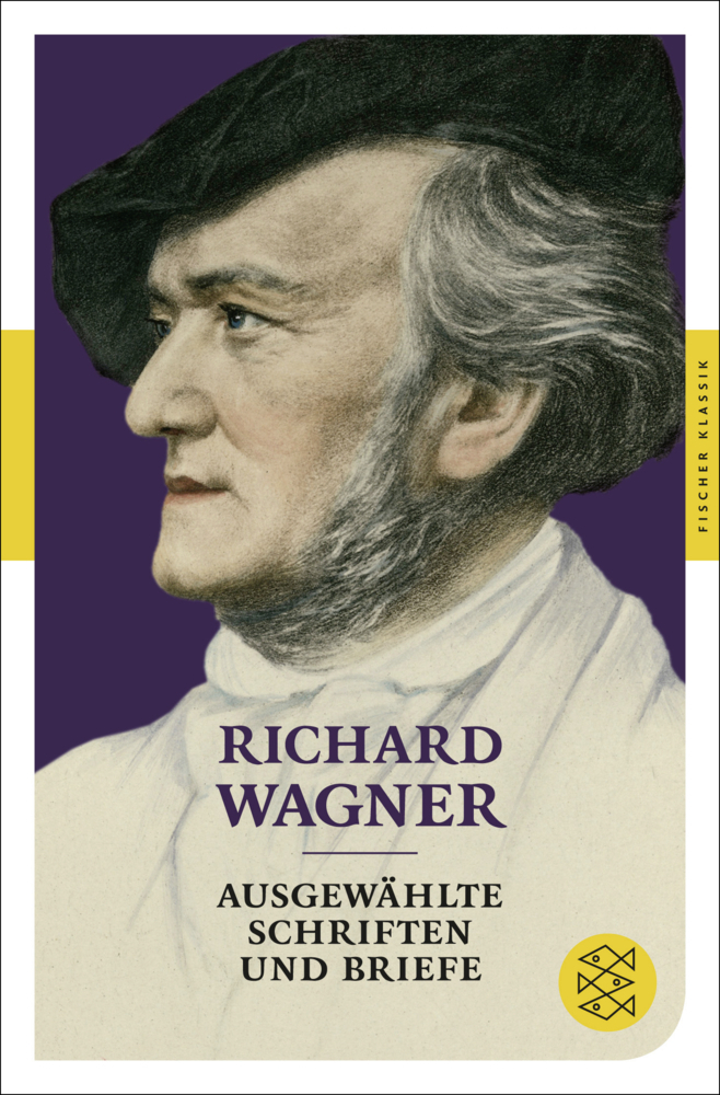 Cover: 9783596905249 | Ausgewählte Schriften und Briefe | Richard Wagner | Taschenbuch | 2013