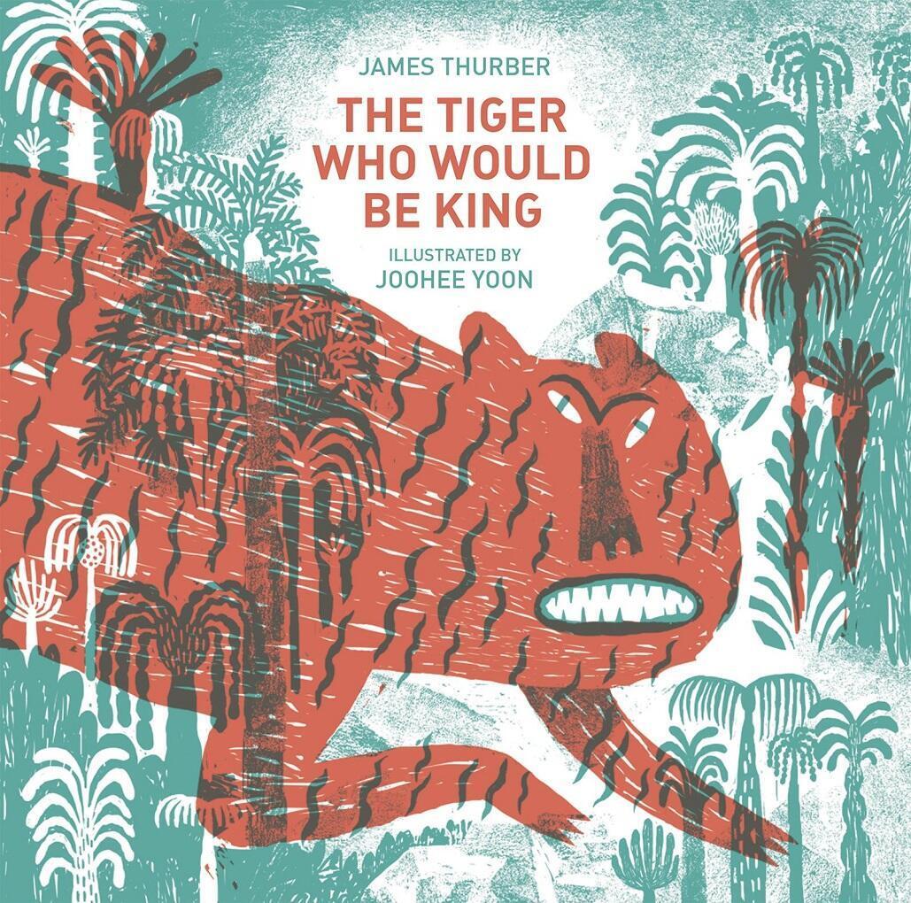 Cover: 9781592701827 | The Tiger Who Would Be King | James Thurber | Buch | Gebunden | 2015