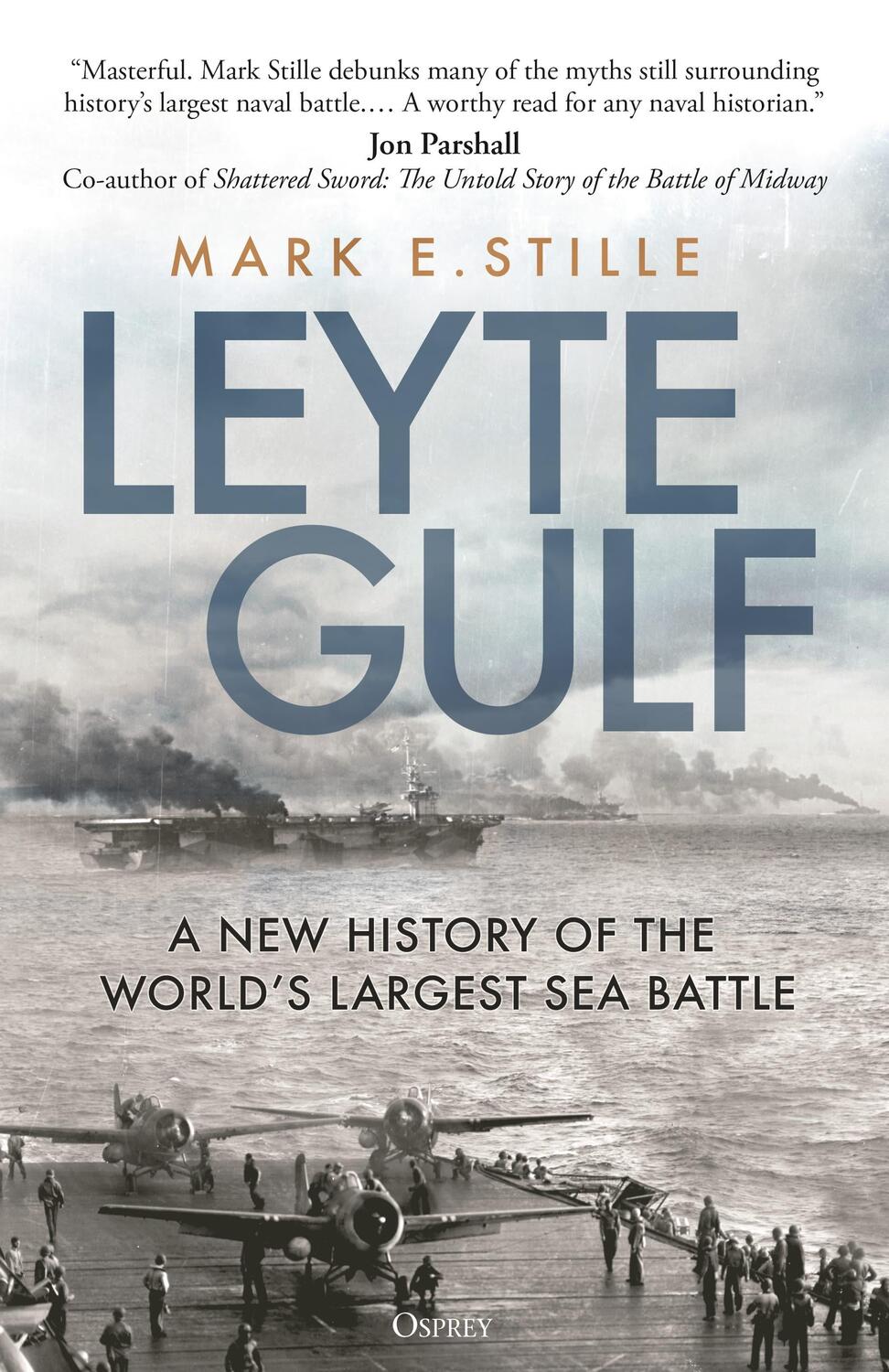 Cover: 9781472851758 | Leyte Gulf | A New History of the World's Largest Sea Battle | Stille
