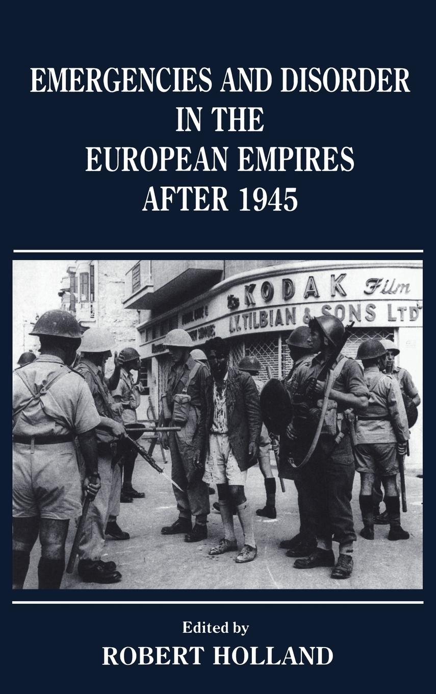 Cover: 9780714645162 | Emergencies and Disorder in the European Empires After 1945 | Holland