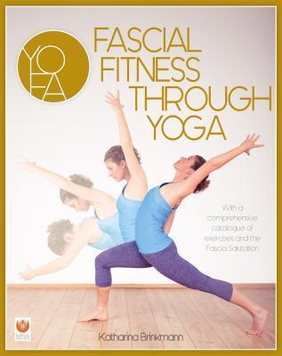 Cover: 9781905367832 | Fascial Fitness Through Yoga | Katharina Brinkmann | Taschenbuch