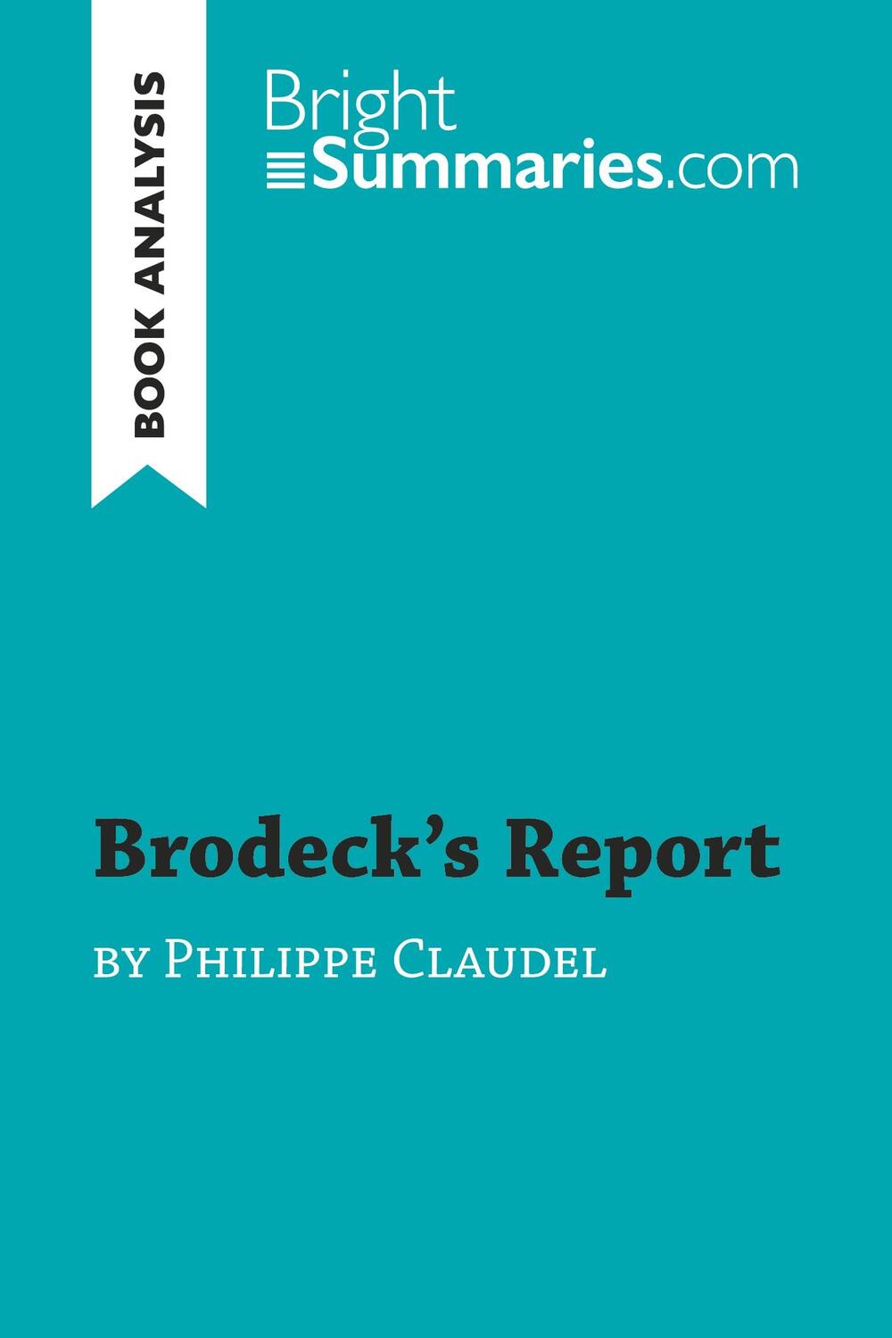 Cover: 9782806298621 | Brodeck's Report by Philippe Claudel (Book Analysis) | Summaries
