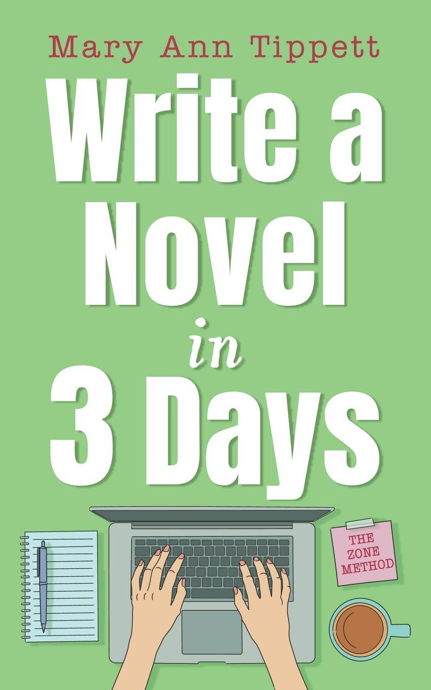 Cover: 9781775388388 | Write A Novel In 3 Days | Mary Ann Tippett | Taschenbuch | Paperback