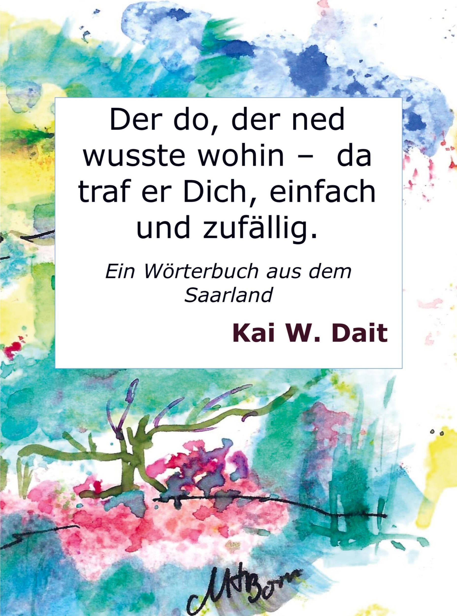 Cover: 9789403767253 | Der do, der ned wusste wohin ¿ da traf er Dich, einfach und zufällig.