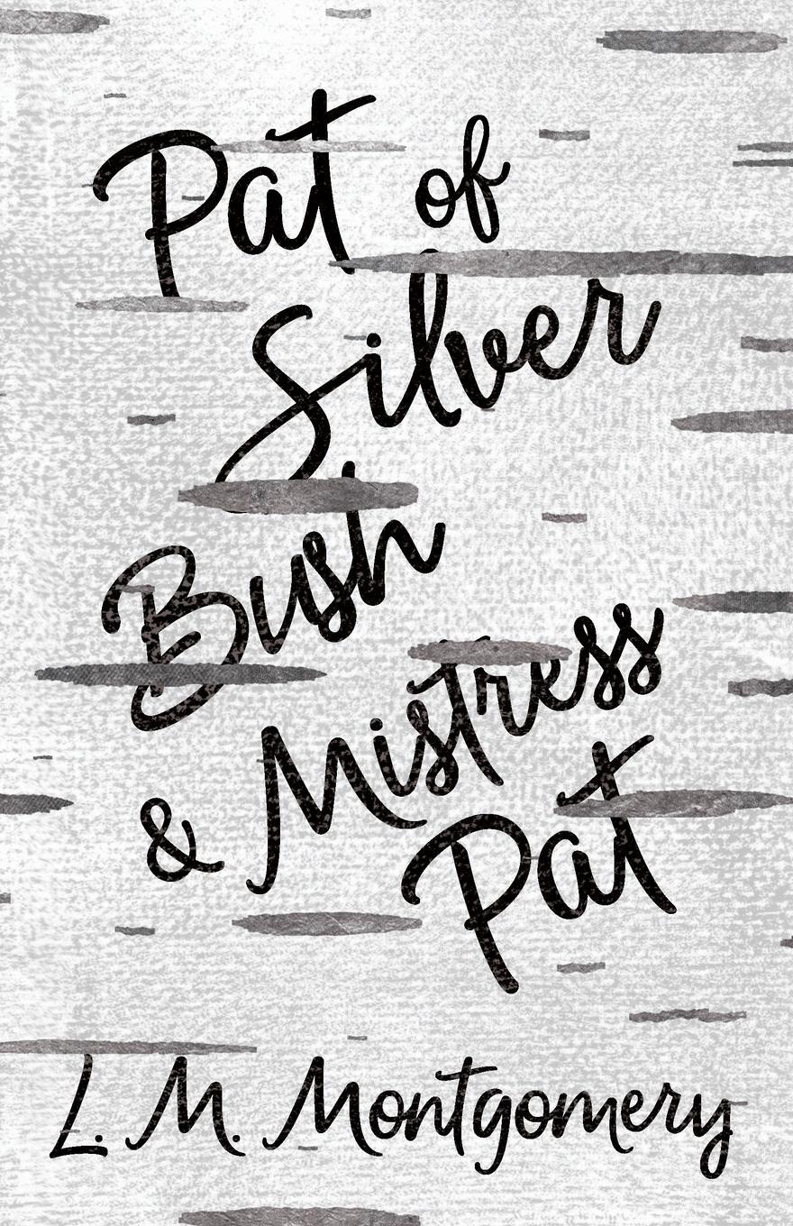 Cover: 9781473344785 | Pat of Silver Bush and Mistress Pat | Lucy Maud Montgomery | Buch