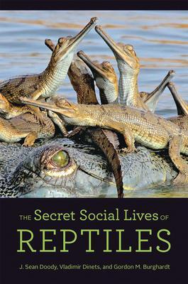 Cover: 9781421440675 | The Secret Social Lives of Reptiles | Gordon M. Burghardt (u. a.)