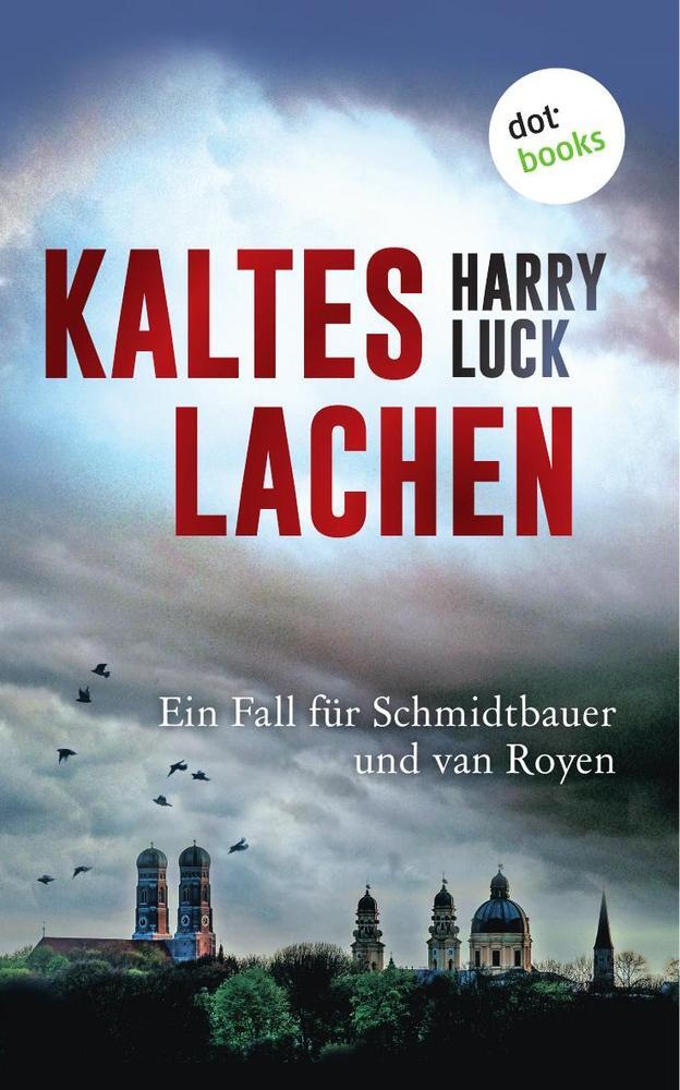 Cover: 9783961485499 | Kaltes Lachen - Ein Fall für Schmidtbauer und van Royen | Harry Luck