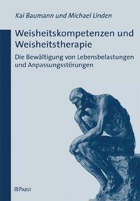 Cover: 9783899674903 | Weisheitskompetenzen und Weisheitstherapie | Kai Baumann (u. a.)