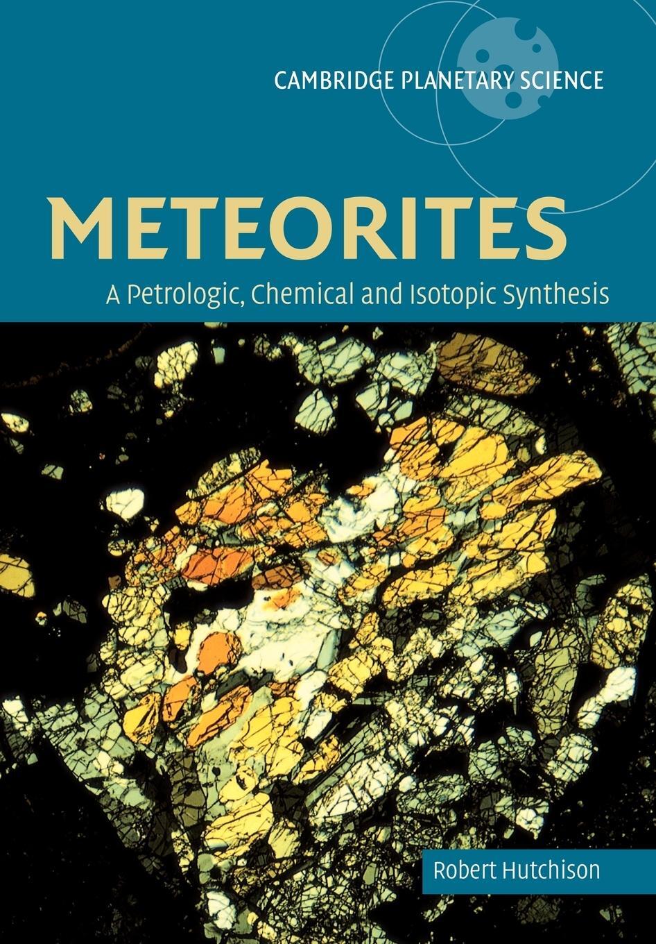 Cover: 9780521035392 | Meteorites | A Petrologic, Chemical and Isotopic Synthesis | Hutchison