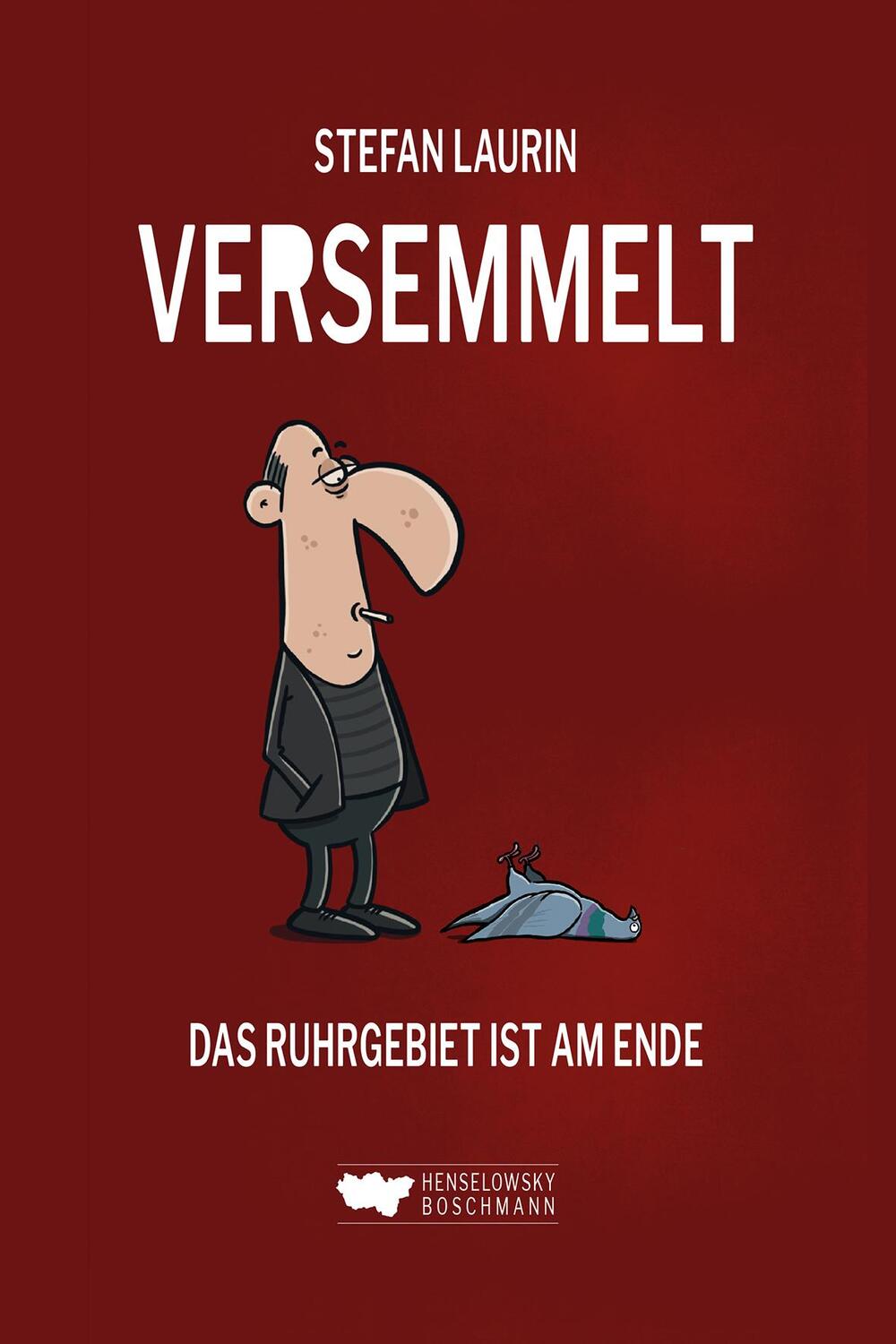 Cover: 9783942094986 | Versemmelt | Das Ruhrgebiet ist am Ende | Stefan Laurin | Buch | 2019