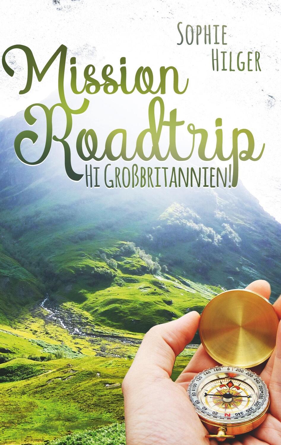 Cover: 9783744802710 | Mission Roadtrip | Hi Großbritannien | Sophie Hilger | Taschenbuch