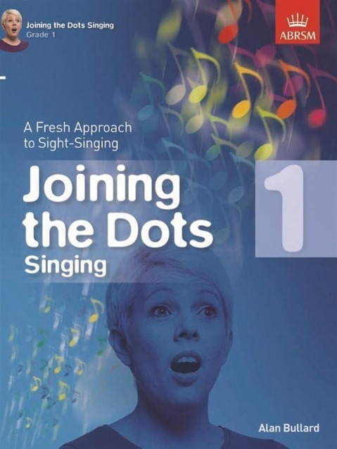 Cover: 9781848497399 | Alan Bullard: Joining The Dots - Singing (Grade 1) | Alan Bullard