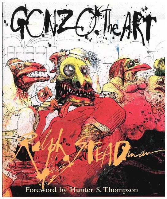 Cover: 9780151003877 | Gonzo | The Art | Ralph Steadman | Buch | Englisch | 1998