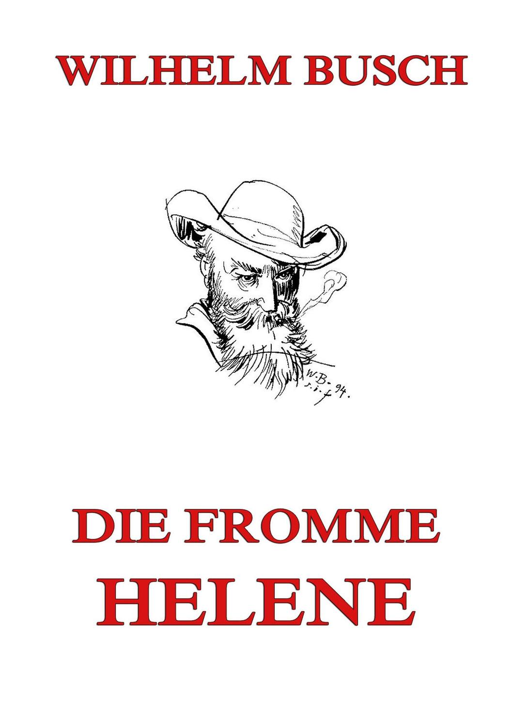 Cover: 9783849689988 | Die fromme Helene | Wilhelm Busch | Taschenbuch | Paperback | 116 S.