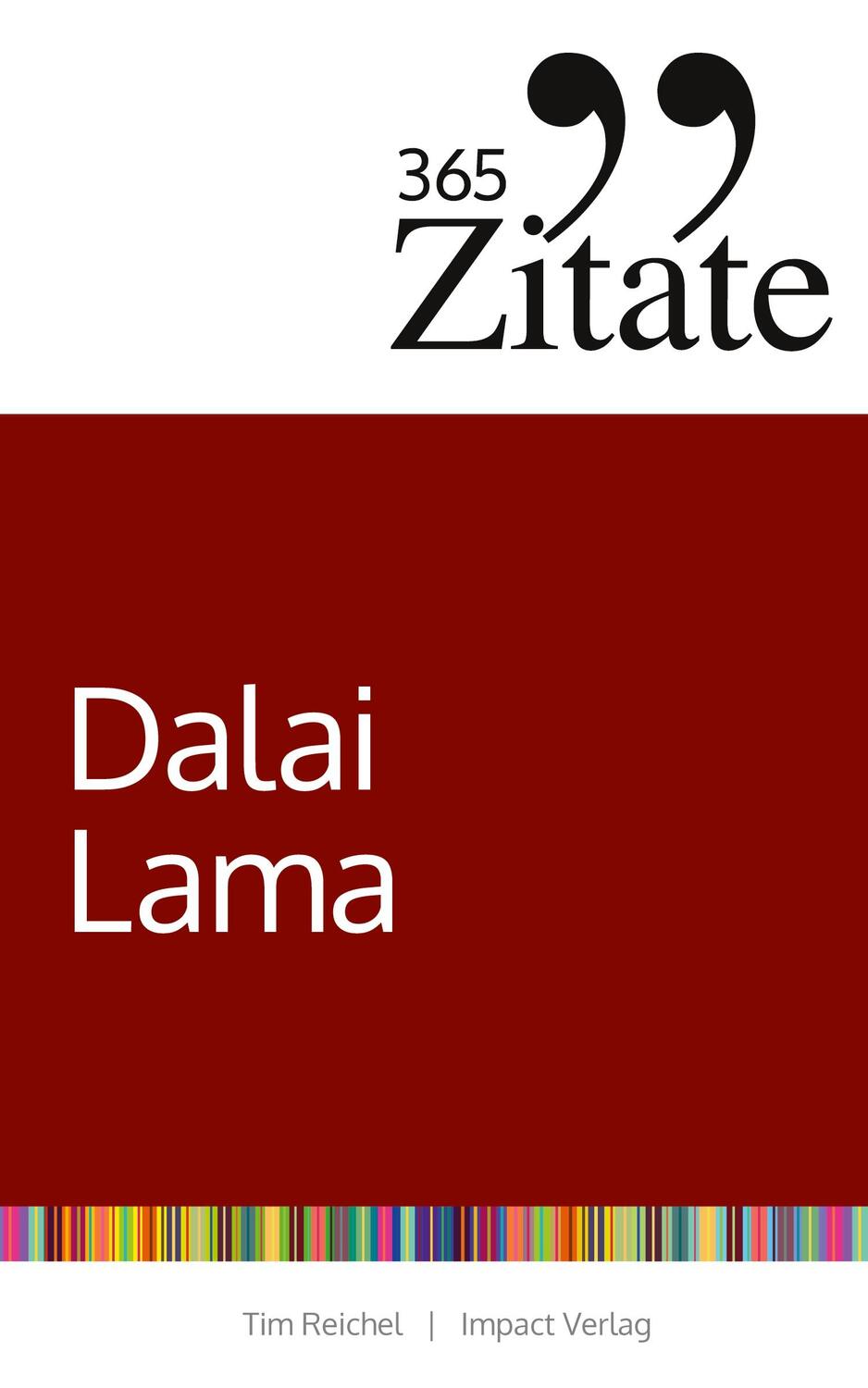 Cover: 9783946943723 | 365 Zitate des Dalai Lama | Tim Reichel | Taschenbuch | Paperback