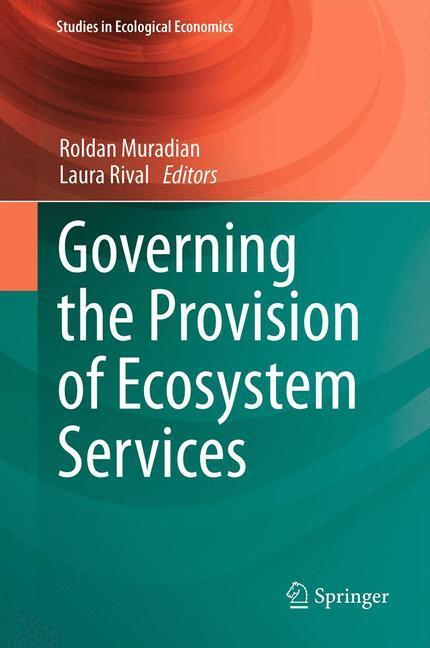 Cover: 9789400751750 | Governing the Provision of Ecosystem Services | Laura Rival (u. a.)