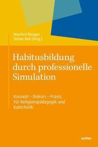 Cover: 9783429044534 | Habitusbildung durch professionelle Simulation | Taschenbuch | 272 S.