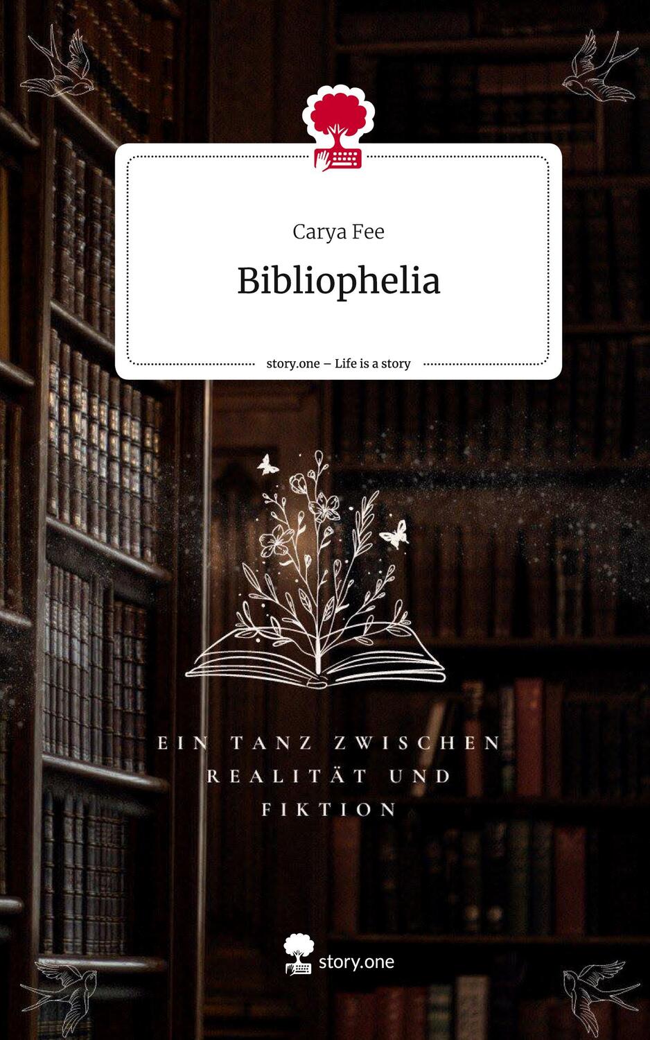 Cover: 9783710870309 | Bibliophelia. Life is a Story - story.one | Carya Fee | Buch | 80 S.
