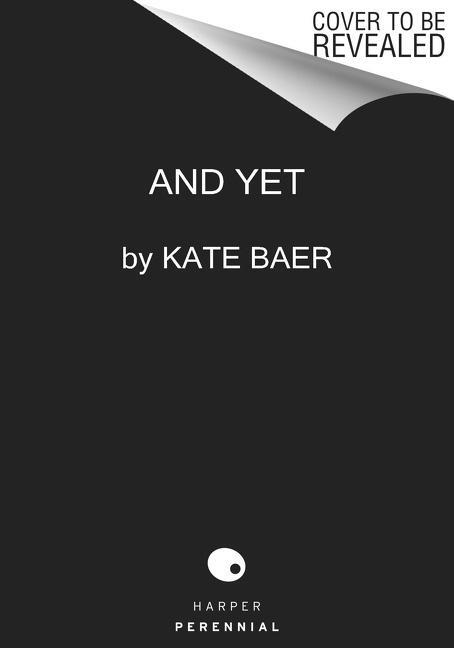 Cover: 9780063115552 | And Yet | Poems | Kate Baer | Taschenbuch | Kartoniert / Broschiert
