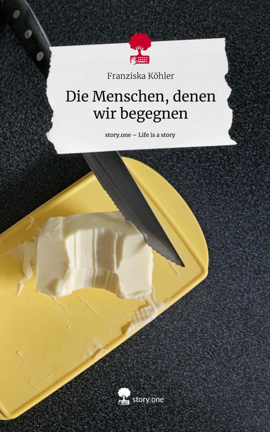 Cover: 9783711542304 | Die Menschen, denen wir begegnen. Life is a Story - story.one | Köhler