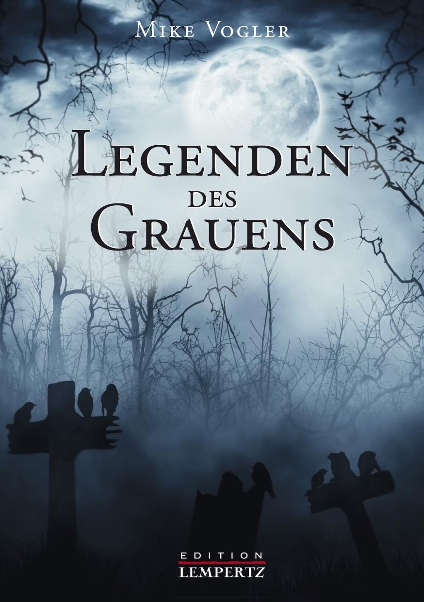 Cover: 9783960589921 | Legenden des Grauens | Mike Vogler | Taschenbuch | Deutsch | 2018