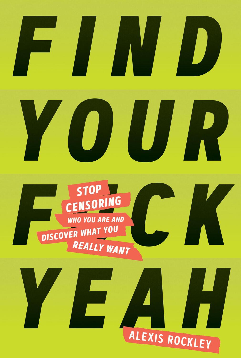 Cover: 9781452183329 | Find Your F*ckyeah: Stop Censoring Who You Are and Discover What...