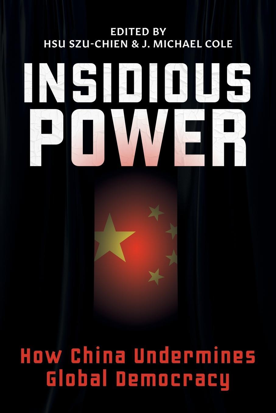 Cover: 9781788692137 | Insidious Power | How China Undermines Global Democracy | Hsu | Buch
