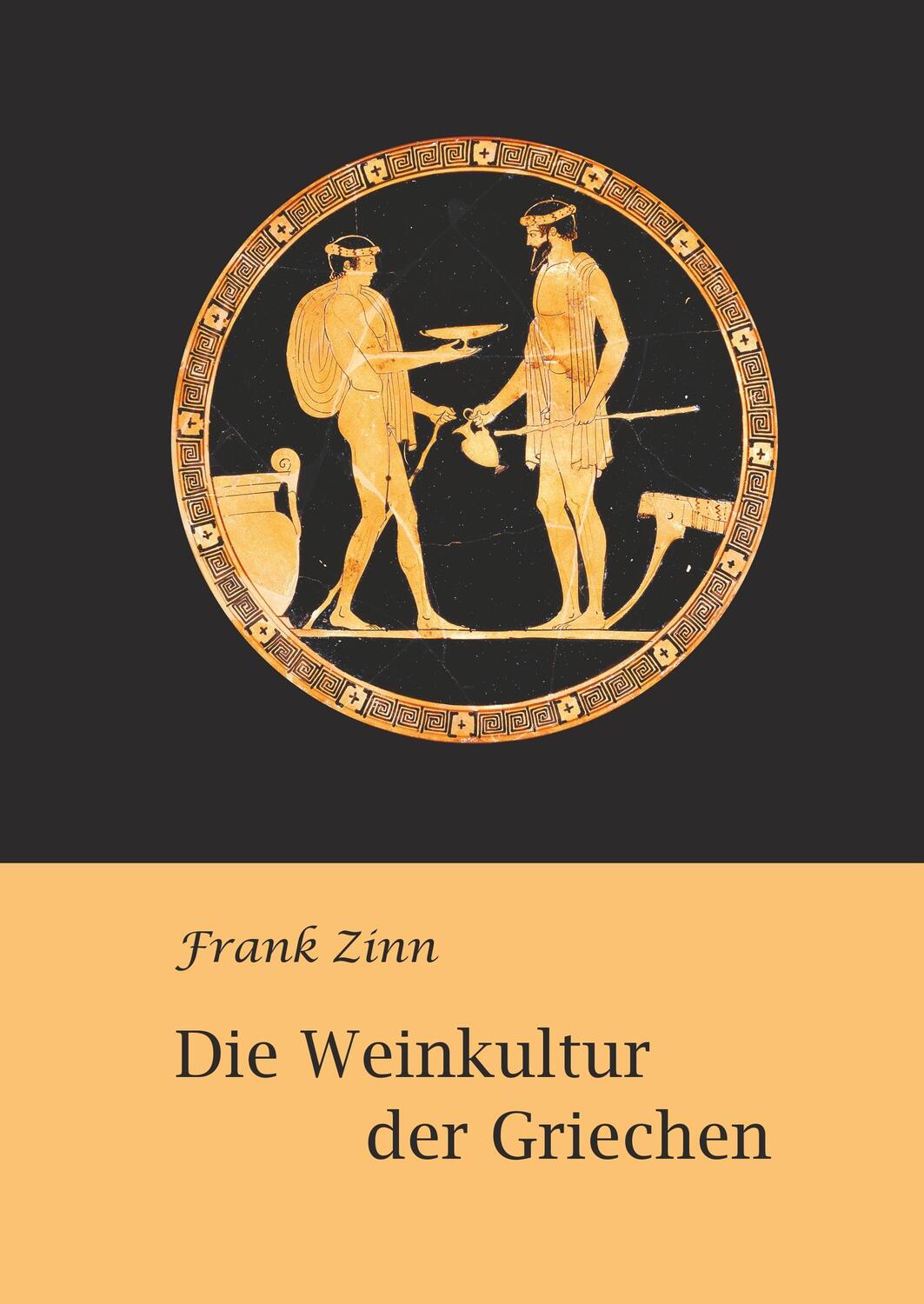 Cover: 9783746096643 | Die Weinkultur der Griechen | Frank Zinn | Buch | 248 S. | Deutsch