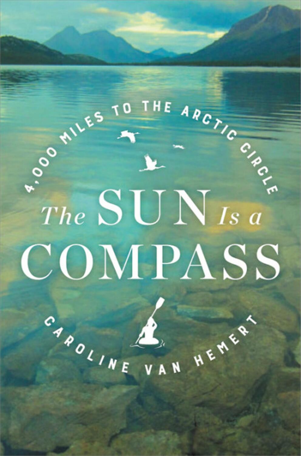 Cover: 9780316414425 | The Sun Is a Compass | My 4,000-Mile Journey into the Alaskan Wilds