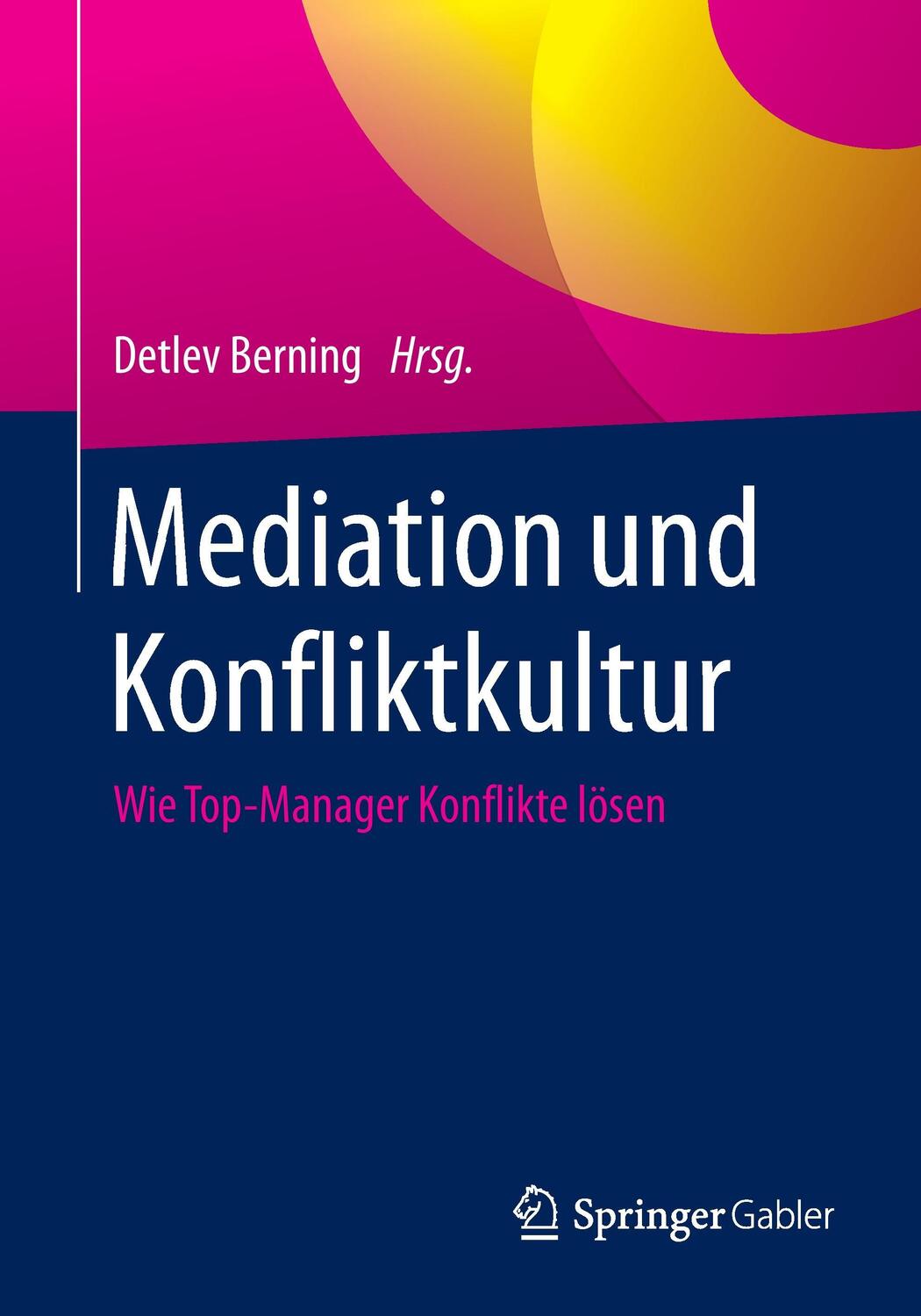 Cover: 9783658061050 | Mediation und Konfliktkultur | Wie Top-Manager Konflikte lösen | Buch