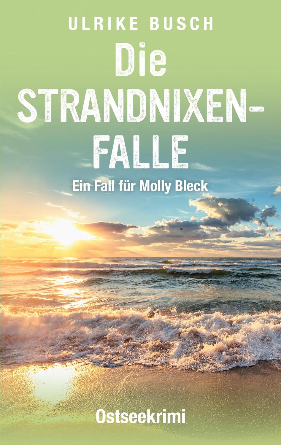 Cover: 9783758320996 | Die Strandnixenfalle | Ostseekrimi | Ulrike Busch | Taschenbuch | 2023