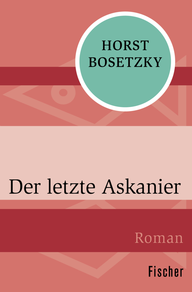 Cover: 9783596300846 | Der letzte Askanier | Horst Bosetzky | Taschenbuch | 410 S. | Deutsch
