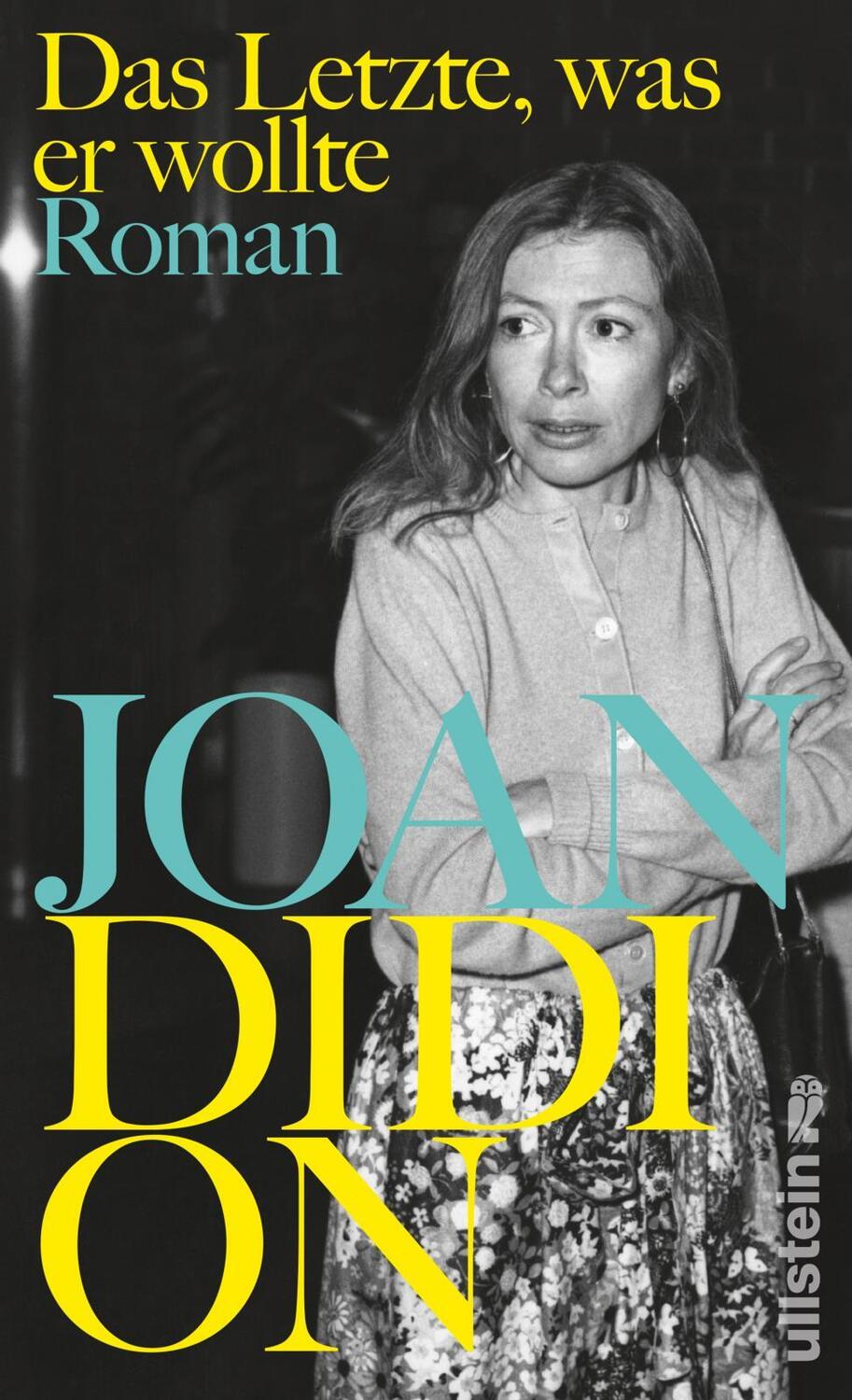 Cover: 9783550200502 | Das Letzte, was er wollte | Joan Didion | Buch | 304 S. | Deutsch
