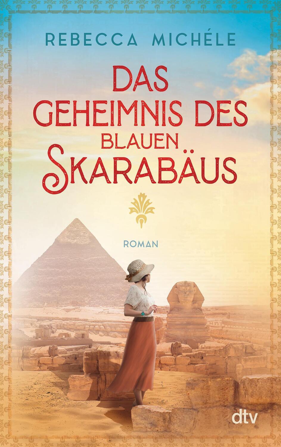 Cover: 9783423219747 | Das Geheimnis des blauen Skarabäus | Roman | Rebecca Michéle | Buch