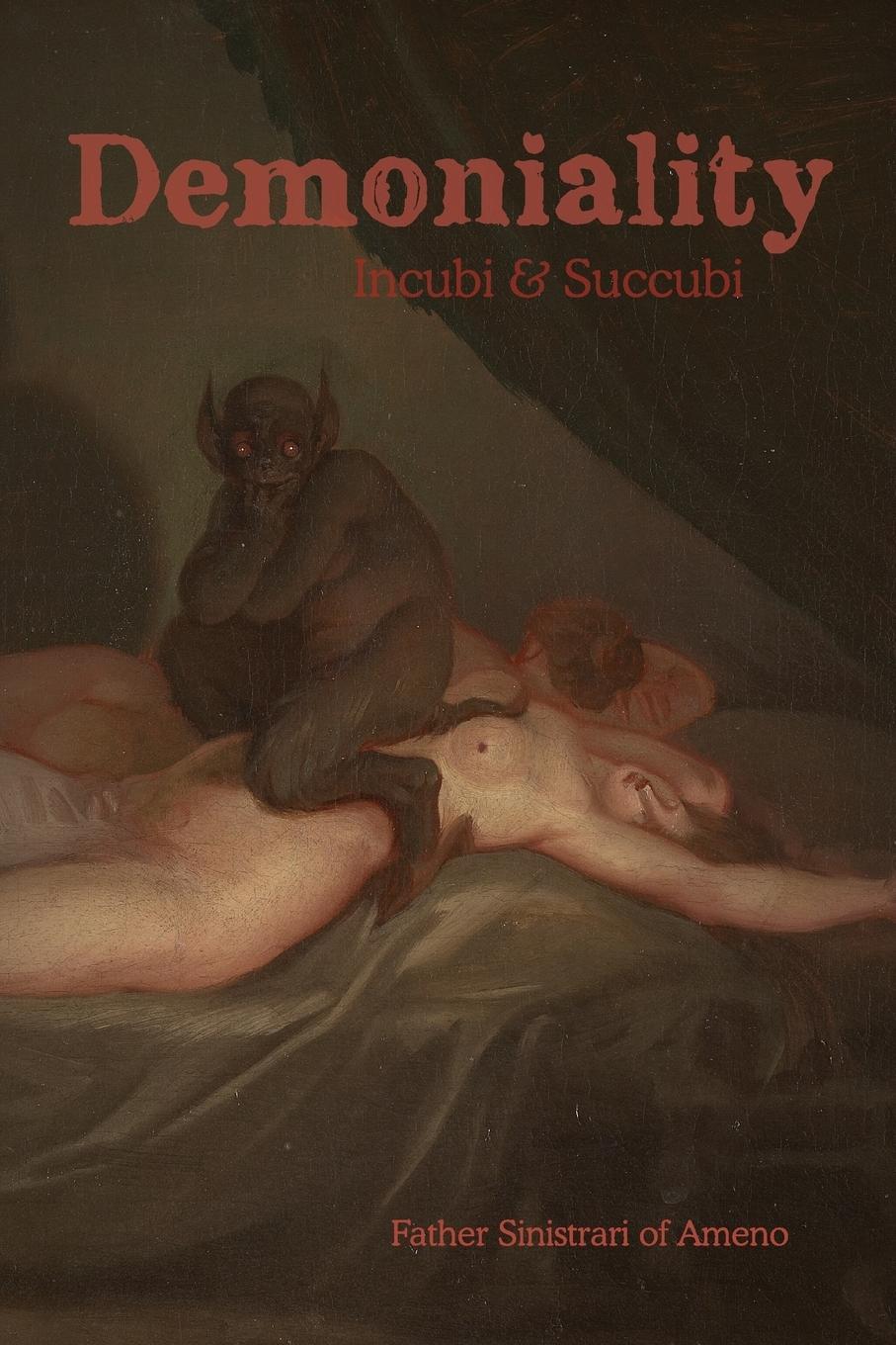 Cover: 9781946774538 | Demoniality | Incubi and Succubi | Sinistrari Ameno | Taschenbuch
