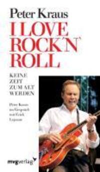 Cover: 9783868824582 | I love Rock 'n Roll | Peter Kraus | Taschenbuch | Paperback | Deutsch