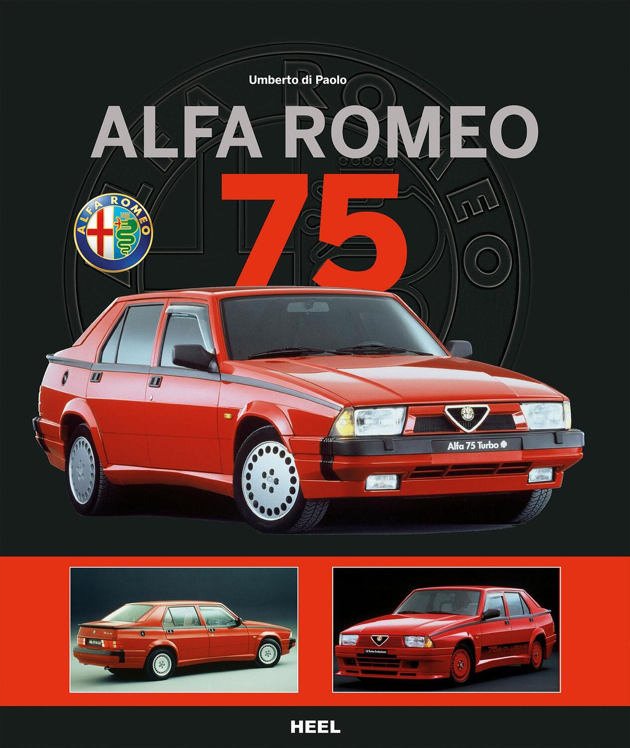 Cover: 9783958430402 | Alfa Romeo 75 | Umberto Di Paolo | Buch | 208 S. | Deutsch | 2015