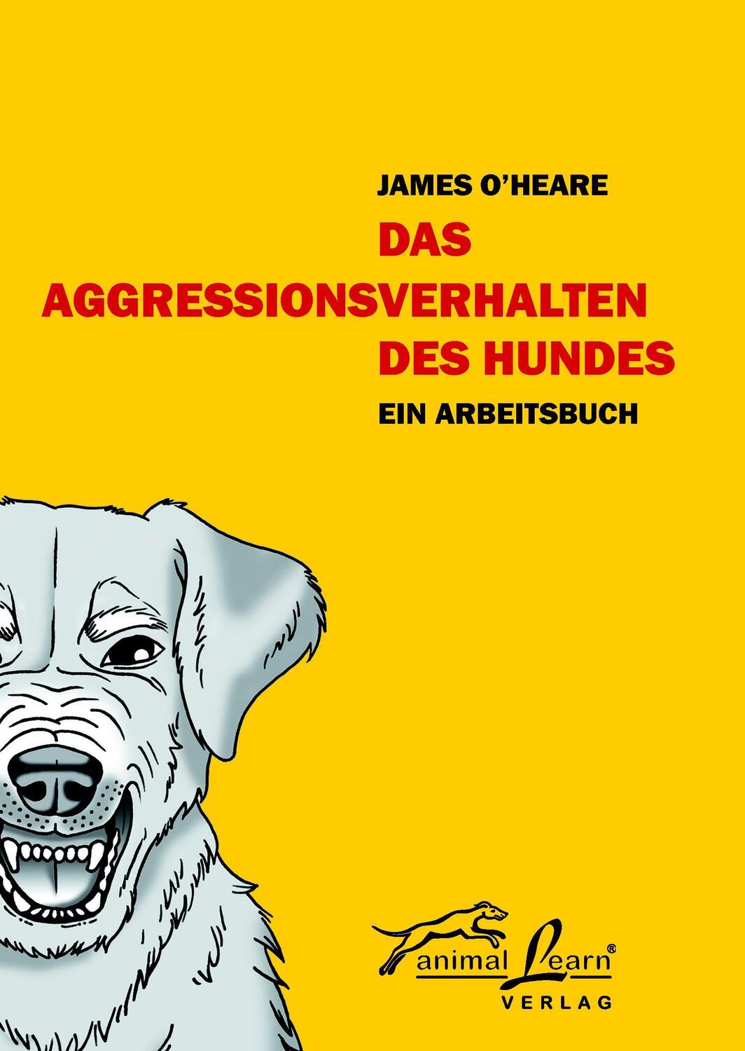 Cover: 9783936188103 | Das Aggressionsverhalten des Hundes | Ein Arbeitsbuch | James O'Heare