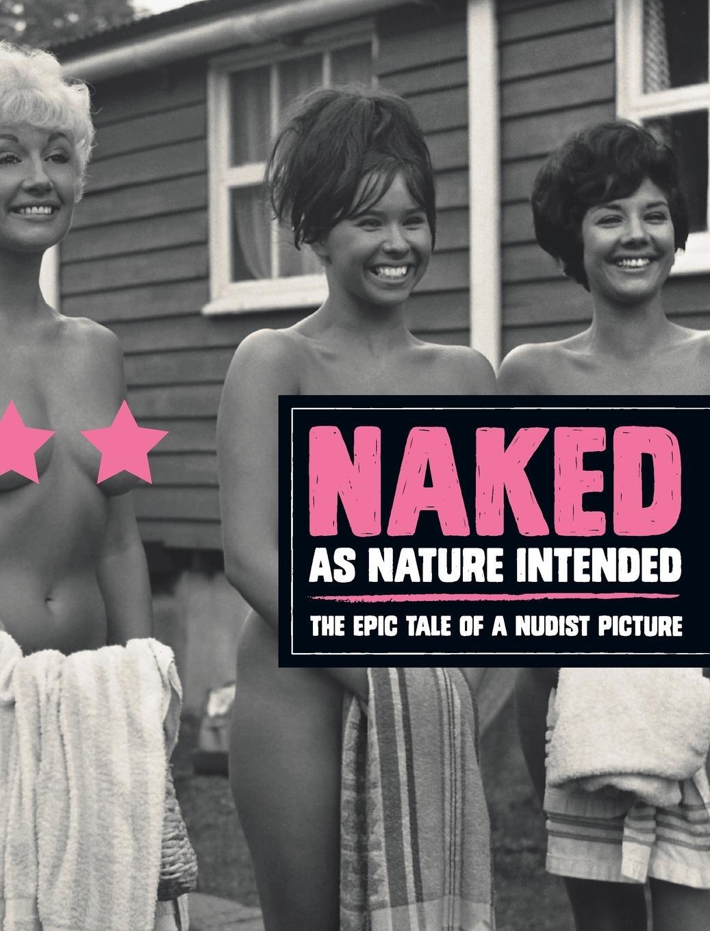 Cover: 9780954598594 | Naked as Nature Intended | The Epic Tale of a Nudist Picture | Green